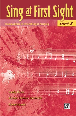 Sing at First Sight, Bk 2: Foundations in Choral Sight-Singing by Beck, Andy
