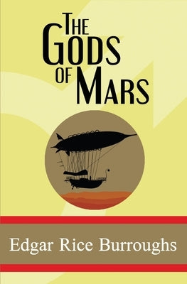 The Gods of Mars by Burroughs, Edgar Rice