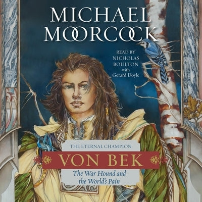 Von Bek: The Warhound and the World's Pain by Moorcock, Michael