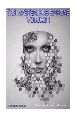 The Mysterious sPhone: Volume 1 by Brown, Roosevelt H.