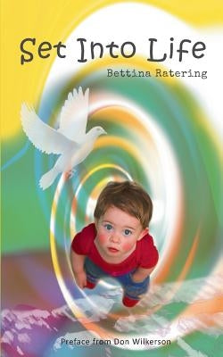 Set into Life by Ratering, Bettina