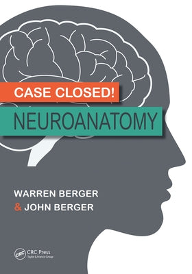 Case Closed! Neuroanatomy by Berger, Warren