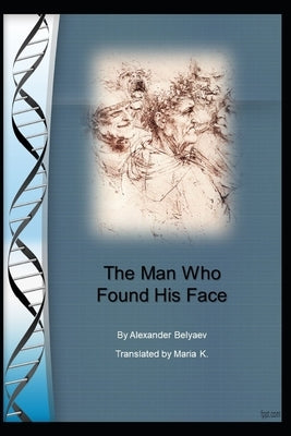 The Man Who Found His Face by K, Maria