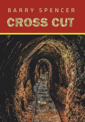 Cross Cut by Spencer, Barry