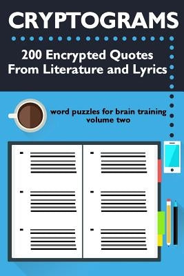 Cryptograms: 200 Encrypted Quotes From Literature and Lyrics by McNamara, Meredith