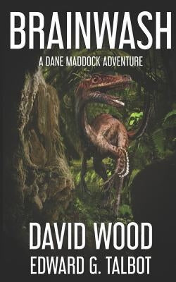 Brainwash: A Dane Maddock Adventure by Talbot, Edward G.