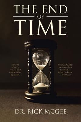 The End of Time by McGee, Rick