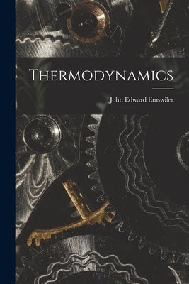 Thermodynamics by Emswiler, John Edward
