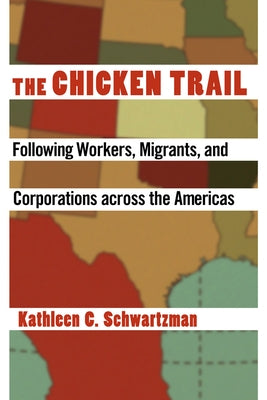 The Chicken Trail by Schwartzman, Kathleen C.