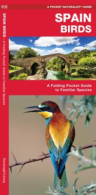 Spain Birds: A Folding Pocket Guide to Familiar Species by Kavanagh, James