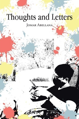 Thoughts and Letters by Abellana, Jomar