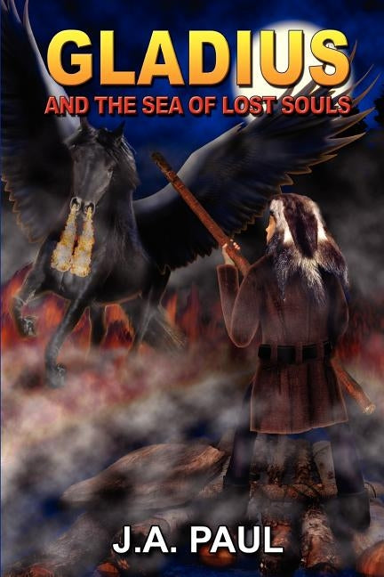Gladius and the Sea of Lost Souls by Paul, J. A.
