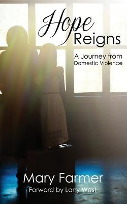 Hope Reigns by Farmer, Mary