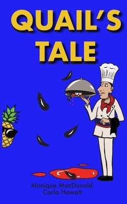Quail's Tale by MacDonald, Monique