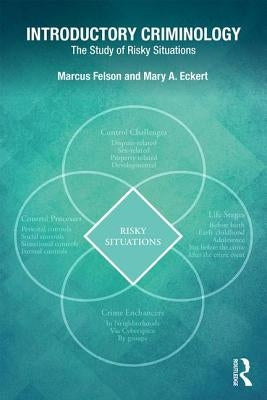Introductory Criminology: The Study of Risky Situations by Felson, Marcus