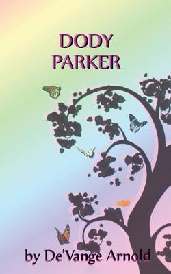 Dody Parker by Arnold, De'vange