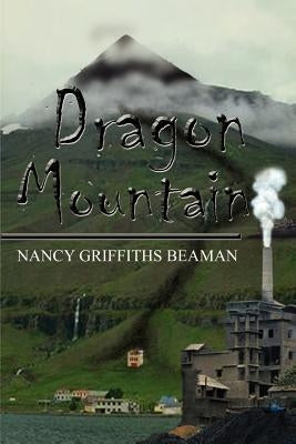 Dragon Mountain by Beaman, Nancy Griffiths