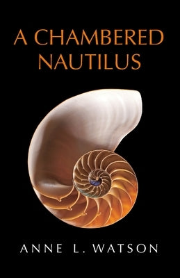 A Chambered Nautilus by Watson, Anne L.
