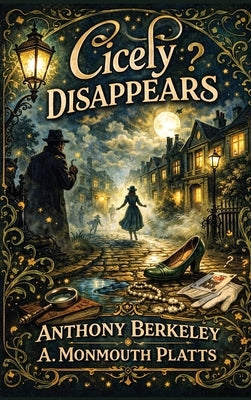 Cicely Disappears by Berkeley, Anthony
