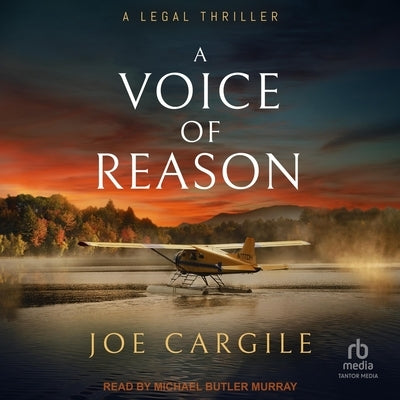 A Voice of Reason: A Legal Thriller by Cargile, Joe