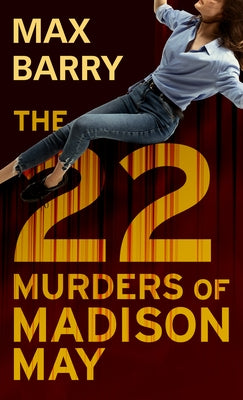 The 22 Murders of Madison May by Barry, Max