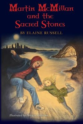 Martin McMillan and the Sacred Stones by Andrews, Patricia