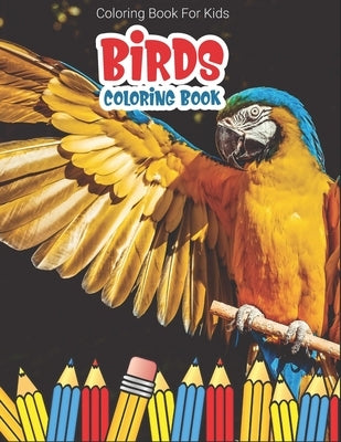 Coloring Book For Kids: Birds Coloring Book by Publishing, Laalpiran