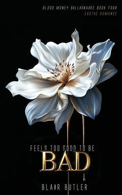 Feels Too Good To Be Bad by Lawrence, Jt
