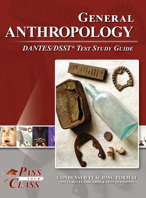 General Anthropology DANTES / DSST Test Study Guide by Passyourclass