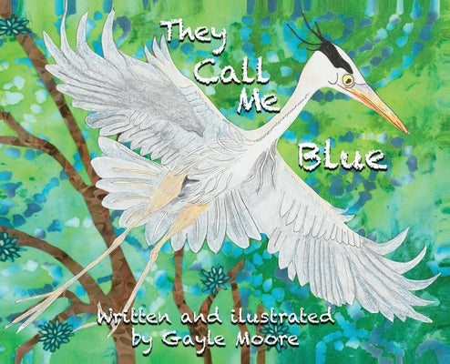 They call me blue by Moore, Gayle