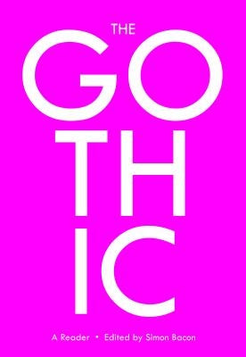 The Gothic: A Reader by Bacon, Simon