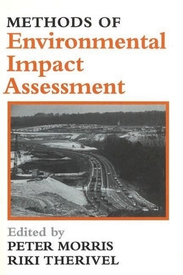 Methods of Environmental Impact Assessment by Morris, Peter