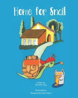 Home For Snail by Ward, Rosanna Harrisson