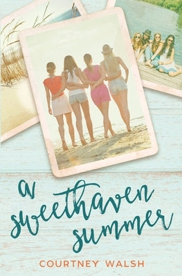 A Sweethaven Summer by Walsh, Courtney