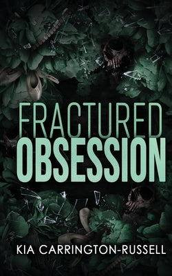 Fractured Obsession by Carrington-Russell, Kia