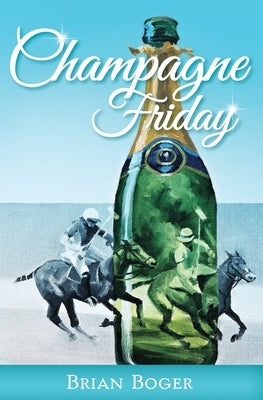 Champagne Friday by Boger, Brian L.