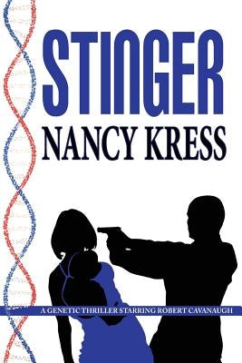 Stinger - A Robert Cavanaugh Genetic Thriller by Kress, Nancy