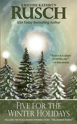 Five for the Winter Holidays by Rusch, Kristine Kathryn