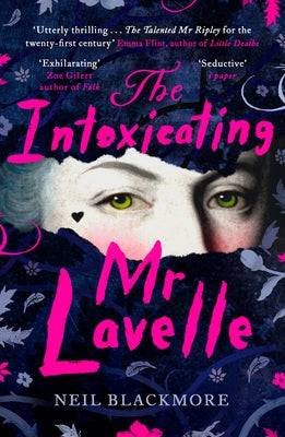 The Intoxicating MR Lavelle: Shortlisted for the Polari Book Prize for LGBTQ+ Fiction by Blackmore, Neil