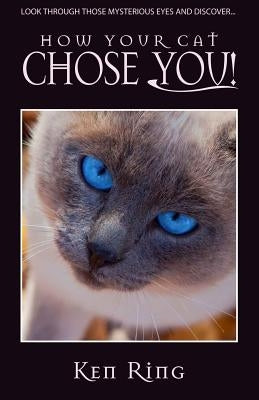 How Your Cat Chose You by Ring, Ken