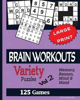 Brain Workouts (Variety) Puzzles Vol 2 by Lubandi, J. S.