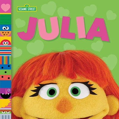 Julia (Sesame Street Friends) by Posner-Sanchez, Andrea