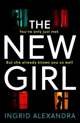 The New Girl by Alexandra, Ingrid