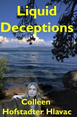 Liquid Deceptions by Hofstadter Hlavac, Colleen