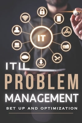 ITIL Problem Management - Set up and optimization by Grey, Mark