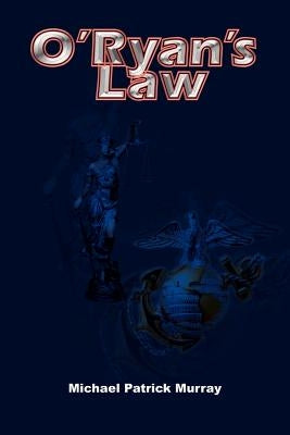 O'Ryan's Law by Murray, Michael Patrick