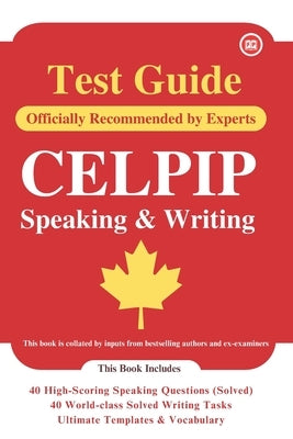 CELPIP Test Guide 2024: Speaking & Writing: CELPIP Speaking & Writing 2024 by Singh, Karamveer