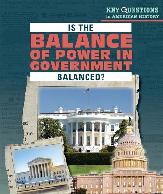 Is the Balance of Power in Government Balanced? by Hayes, Amy