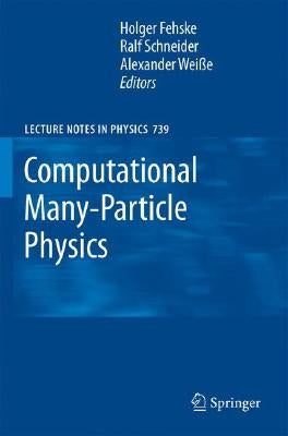 Computational Many-Particle Physics by Fehske, Holger