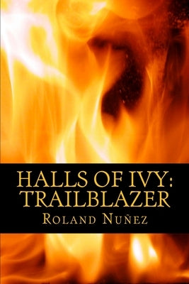 Halls of Ivy: Trailblazer by Nunez, Roland